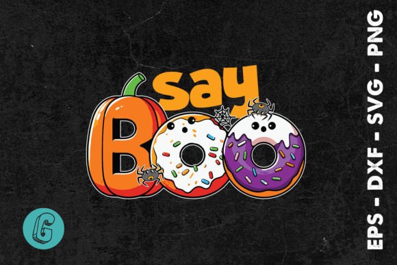 Halloween Say Boo Donut Sweet SVG for Graphics and Print Templates