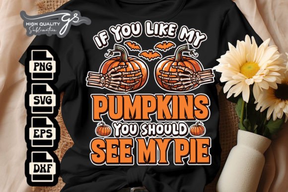 If You Like My Pumpkins See My Pie SVG for Crafts and Graphics