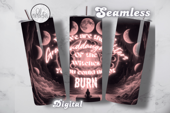 We Are the Granddaughters of the Witches Graphics for Tumbler Wraps